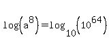 log%28%28a%5E8%29%29=log%2810%2C%2810%5E64%29%29