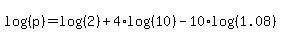 log%28%28p%29%29=log%28%282%29%29%2B4%2Alog%28%2810%29%29-10%2Alog%28%281.08%29%29
