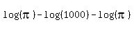 log%28%28pi%29%29-log%28%281000%29%29-log%28%28pi%29%29%29=x