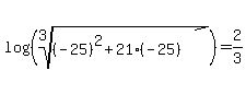 log%28%28root%283%2C+%28-25%29%5E2%2B21%28-25%29%29%29%29=2%2F3