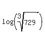 log%28%28root%283%2C729%29%29%29
