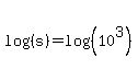 log%28%28s%29%29=log%28%2810%5E3%29%29