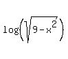 log%28%28sqrt%289-x%5E2%29%29%29