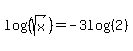 log%28%28sqrt%28x%29%29%29+=+-3log%28%282%29%29