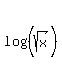 log%28%28sqrt%28x%29%5E%22%22+%29%29