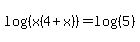log%28%28x%284%2Bx%29%29%29=log%28%285%29%29
