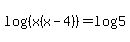 log%28%28x%28x-4%29%29%29=log%285%29+