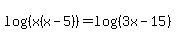 log%28%28x%28x-5%29%29%29=log%28%283x-15%29%29