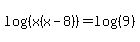 log%28%28x%28x-8%29%29%29=log%28%289%29%29