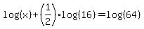 log%28%28x%29%29%2B%281%2F2%29log%28%2816%29%29=log%28%2864%29%29