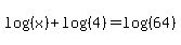 log%28%28x%29%29%2Blog%28%284%29%29=log%28%2864%29%29