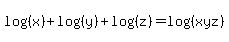 log%28%28x%29%29%2Blog%28%28y%29%29%2Blog%28%28z%29%29=log%28%28xyz%29%29