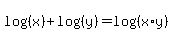 log%28%28x%29%29%2Blog%28%28y%29%29+=+log%28%28x%2Ay%29%29