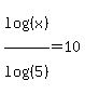 log%28%28x%29%29%2Flog%28%285%29%29=10