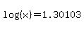 log%28%28x%29%29=1.30103