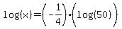 log%28%28x%29%29+=%28-1%2F4%29%28log%28%28+50%29%29%29