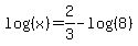 log%28%28x%29%29+=+2%2F3+-+log%28%288%29%29