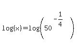 log%28%28x%29%29+=log%28%2850%5E%28-1%2F4%29%29%29