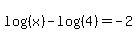 log%28%28x%29%29-log%28%284%29%29=-2