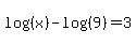 log%28%28x%29%29-log%28%289%29%29=3