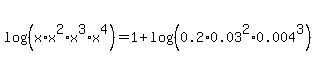 log%28%28x%2Ax%5E2%2Ax%5E3%2Ax%5E4%29%29+=+1+%2B+log%28%280.2%2A0.03%5E2+%2A+0.004%5E3%29%29