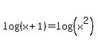 log%28%28x%2B1%29%29=log%28%28x%5E2%29%29