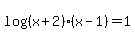 log%28%28x%2B2%29%28x-1%29%29=1