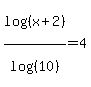 log%28%28x%2B2%29%29%2Flog%28%2810%29%29=4