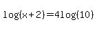 log%28%28x%2B2%29%29=4log%28%2810%29%29
