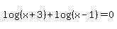 log%28%28x%2B3%29%29%2Blog%28%28x-1%29%29=0