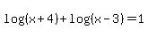 log%28%28x%2B4%29%29%2Blog%28%28x-3%29%29=1