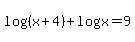 log%28%28x%2B4%29%29+%2B+log%28x%29=9