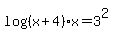 log%28%28x%2B4%29x%29=3%5E2