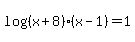 log%28%28x%2B8%29%28x-1%29%29=1