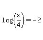 log%28%28x%2F4%29%29=-2
