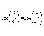 log%28%28x%2Fx%5E3%29%29=log%28%281%2F2%5E2%29%29