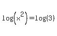log%28%28x%5E2%29%29+=+log%28%283%29%29
