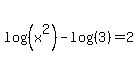 log%28%28x%5E2%29%29-log%28%283%29%29=2