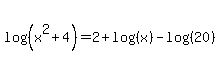 log%28%28x%5E2%2B4%29%29=2%2Blog%28%28x%29%29-log%28%2820%29%29