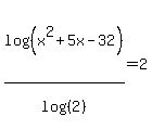 log%28%28x%5E2%2B5x-32%29%29%2Flog%28%282%29%29=2