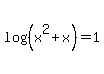 log%28%28x%5E2%2Bx%29%29+=+1