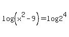 log%28%28x%5E2-9%29%29=log%282%5E4%29