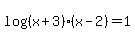 log%28%28x+%2B+3%29%28x+-+2%29%29=+1