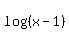 log%28%28x-1%29%29