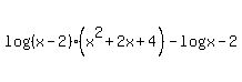 log%28%28x-2%29%28x%5E2%2B2x%2B4%29%29+-+log+%28x-2%29