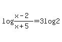 log%28%28x-2%29%2F%28x%2B5%29%29=3log%282%29