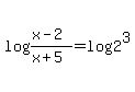 log%28%28x-2%29%2F%28x%2B5%29%29=log%282%5E3%29