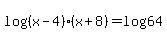 log%28%28x-4%29%28x%2B8%29%29=log%2864%29
