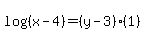log%28%28x-4%29%29=%28y-3%29%281%29