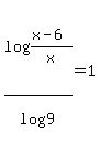 log%28%28x-6%29%2Fx%29%2Flog%289%29=1+